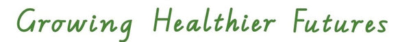 Growing Healthier Futures
